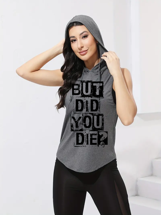 But Did You Die Open Back Hooded Tank